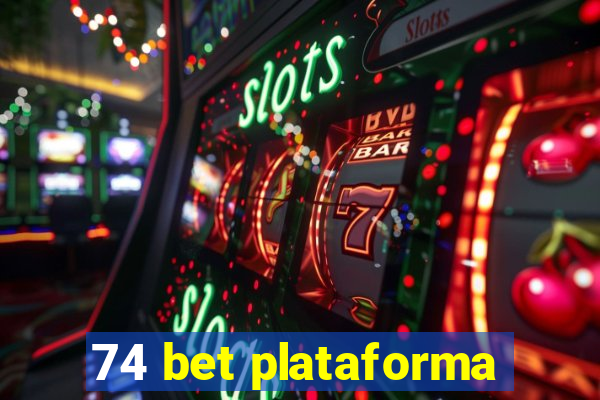 74 bet plataforma